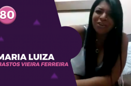 80 – MARIA LUIZA BASTOS VIEIRA FERREIRA